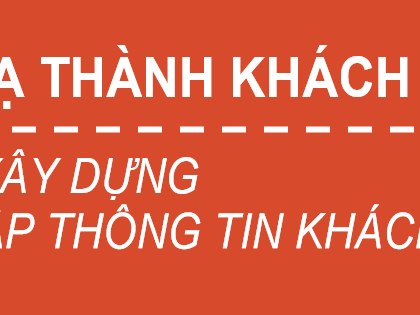 BIẾN NGƯỜI LẠ THÀNH KHÁCH HÀNG