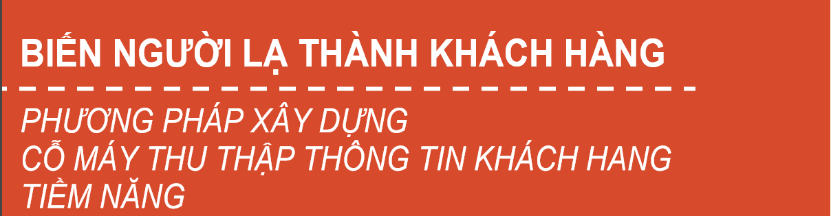 BIẾN NGƯỜI LẠ THÀNH KHÁCH HÀNG